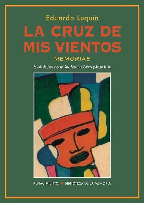 La cruz de mis vientos : memorias