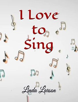 I Love to Sing