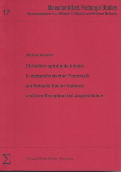 Christlich spirituelle Inhalte in zeitgenössischer Popmusik am Beispiel Xavier Naidoos und ihre Rezeption bei Jugendlichen