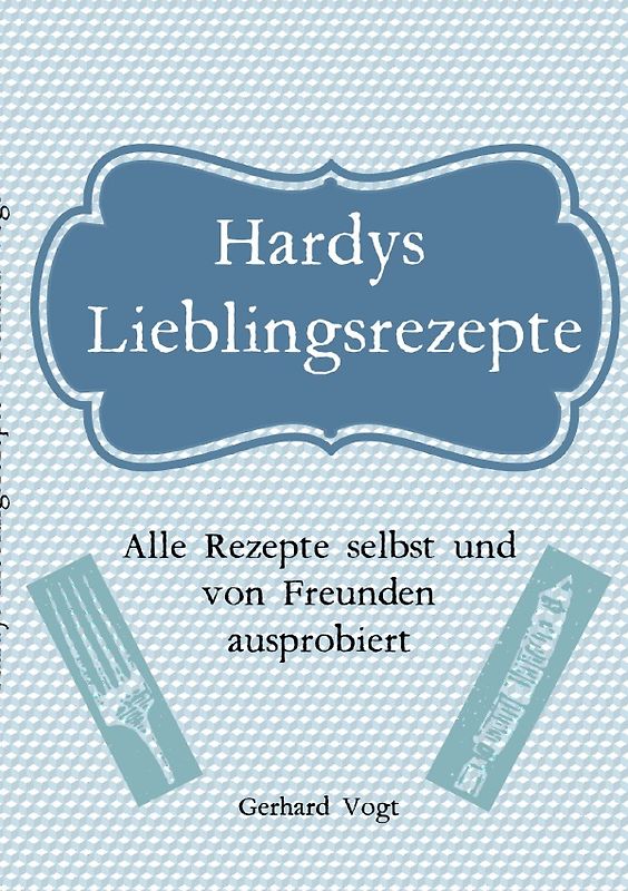 Hardy's Lieblings Rezepte