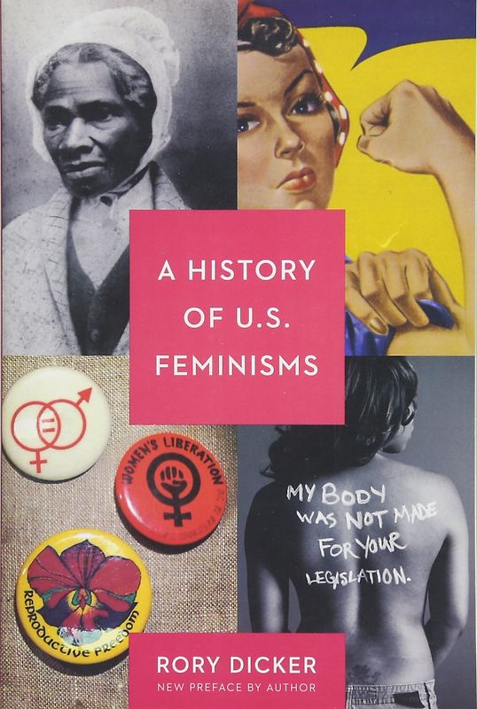 A History of U.S. Feminisms - Rory Dicker [Paperback]