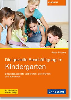 Die gezielte Beschäftigung im Kindergarten