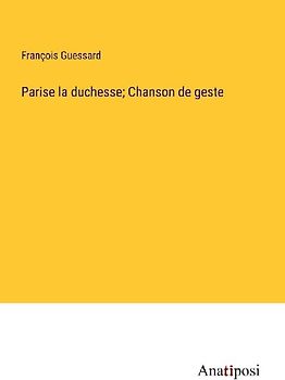 Parise la duchesse; Chanson de geste