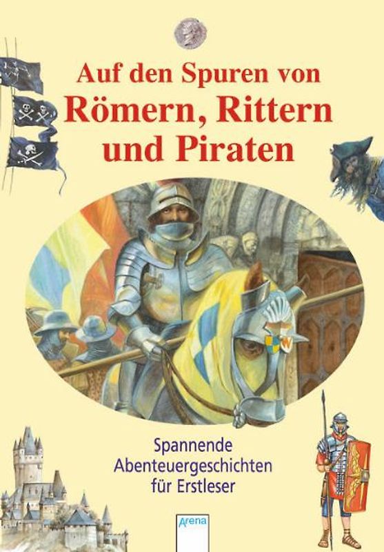 Auf den Spuren von Römern, Rittern und Piraten