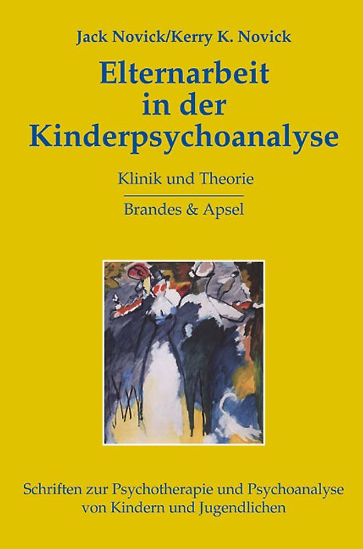 Elternarbeit in der Kinderpsychoanalyse