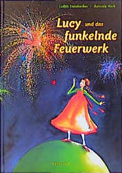 Lucy und das funkelnde Feuerwerk