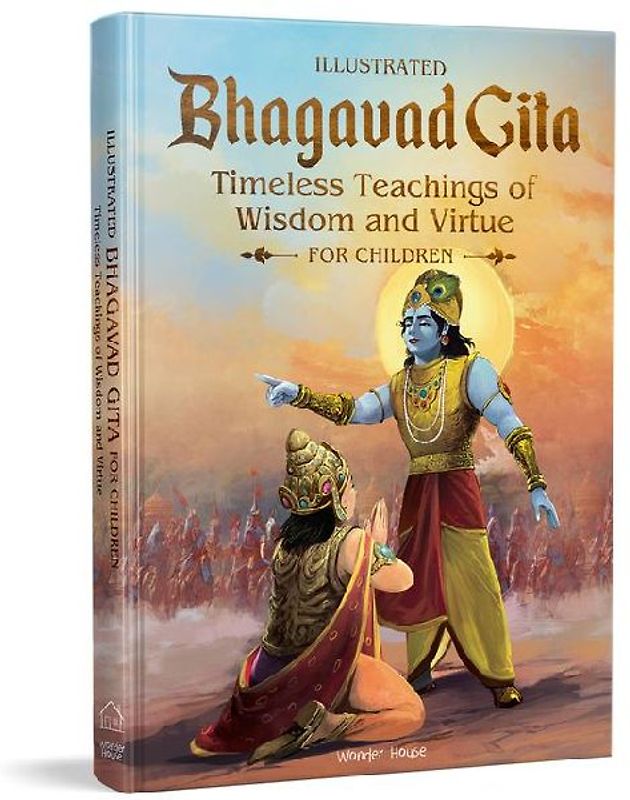 Bhagavad Gita Timeless Timeless Teachings of Wisdom and Virtue for Children (Illustrated) by Shubha Vilas