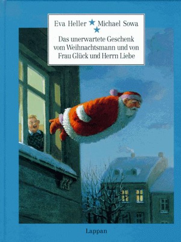 Das unerwartete Geschenk. Vom Weihnachtsmann und von Frau Glück und Herrn Liebe
