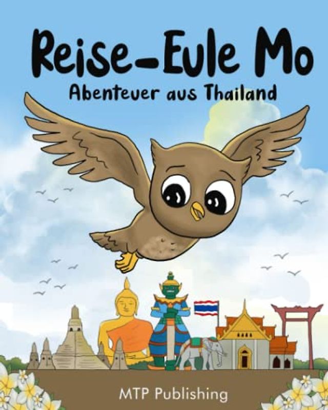 Reise-Eule Mo: Abenteuer aus Thailand