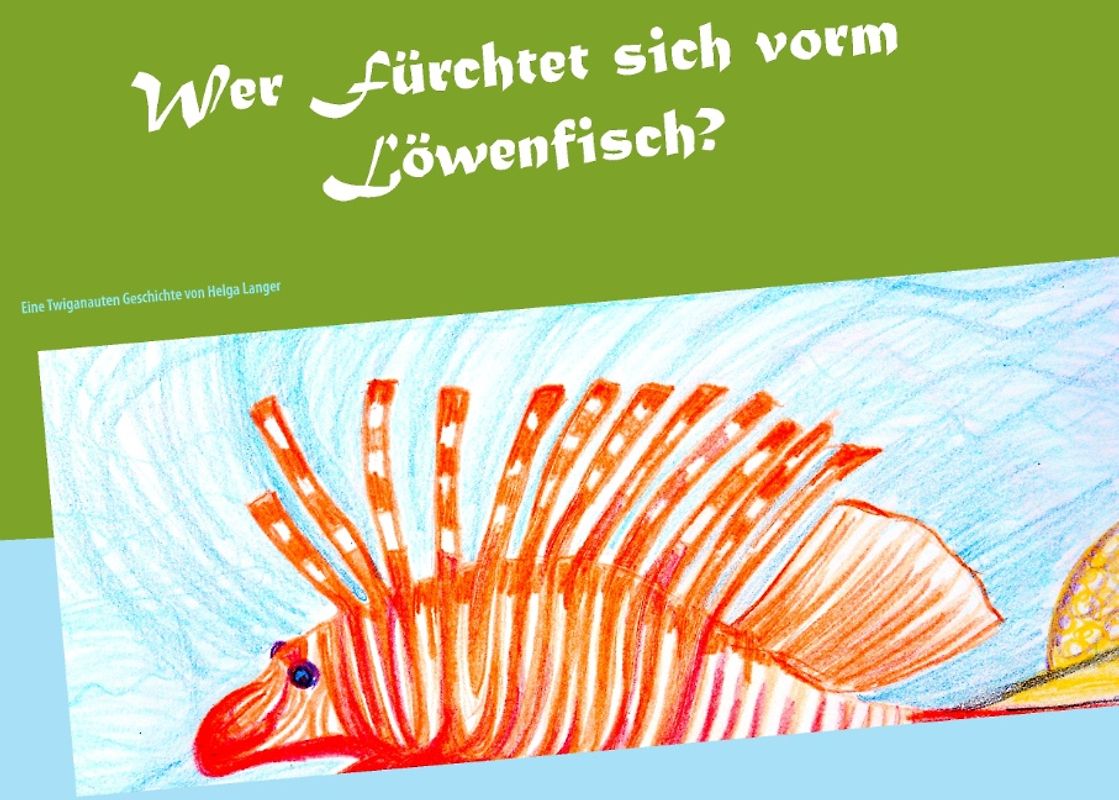 Wer fürchtet sich vorm Löwenfisch?