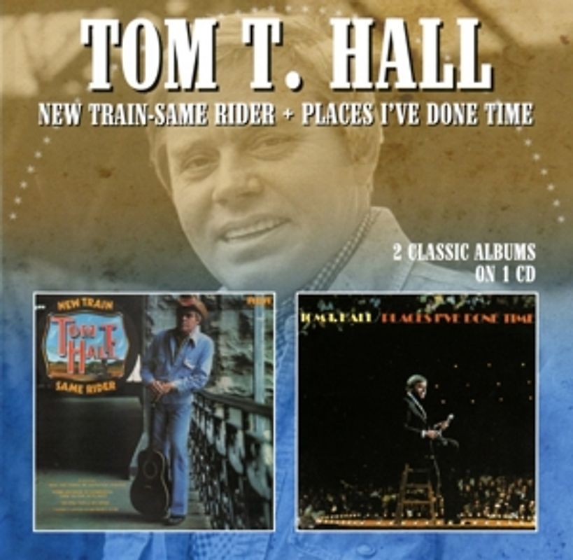 Hall,Tom T. - New Train-Same Rider/Places I've Done Time