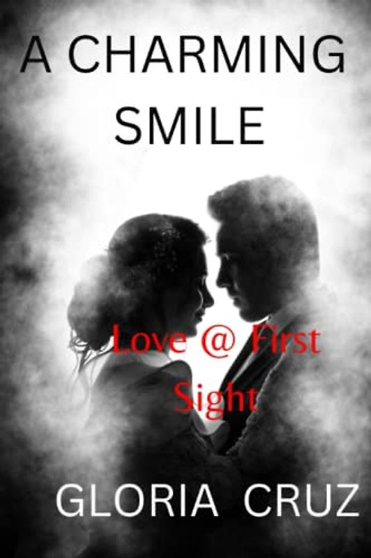 A CHARMING SMILE: Love @ First Sight