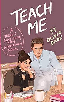 Teach Me (There's Something about Marysburg, Band 1)