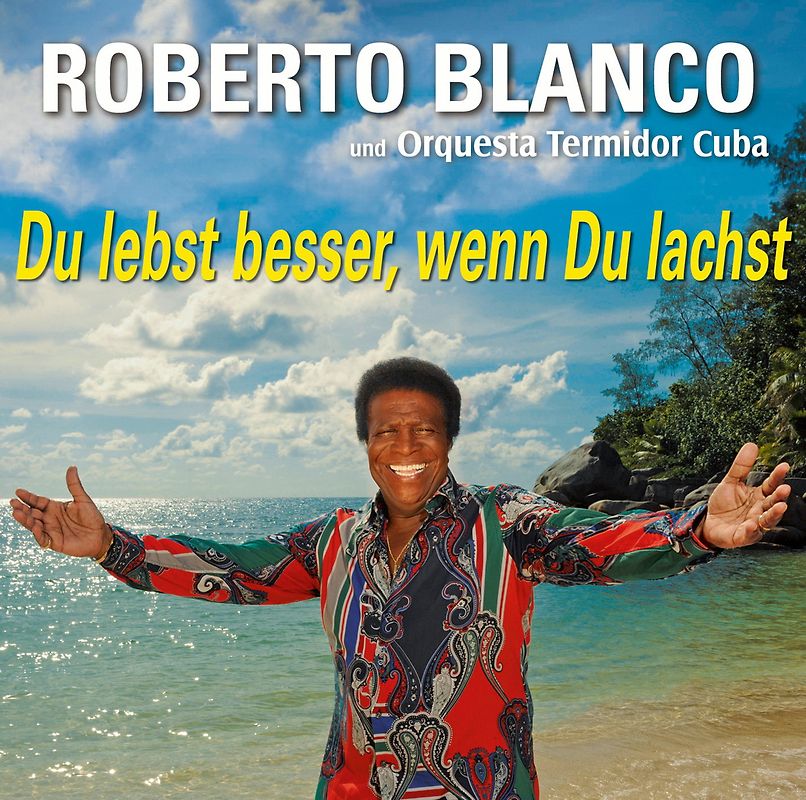 Roberto Blanco & Orquesta Termidor - Du lebst besser, wenn Du lachst