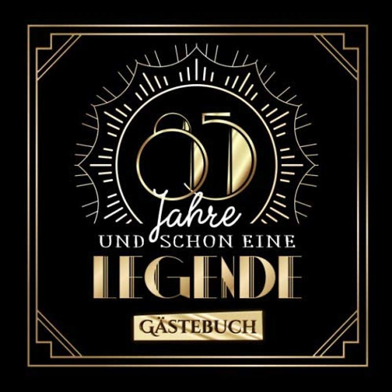 85 Jahre und schon eine Legende: Gästebuch zum 85.Geburtstag für Mann oder Frau - 85 Jahre Geschenk & Deko - Buch zum Eintragen für Wünsche und Fotos der Gäste