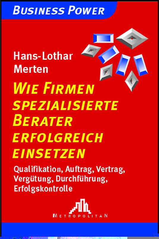 Wie Firmen spezialisierte Berater erfolgreich einsetzen