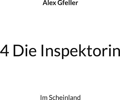 4 Die Inspektorin
