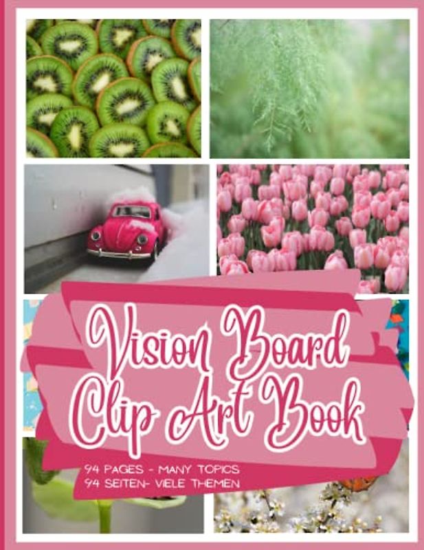 VISION BOARD CLIP ART BOOK: 94 Seiten mit vielfältigen Themen - 94 pages with many topics
