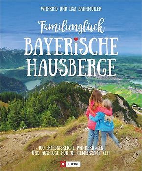 Familienglück Bayerische Hausberge
