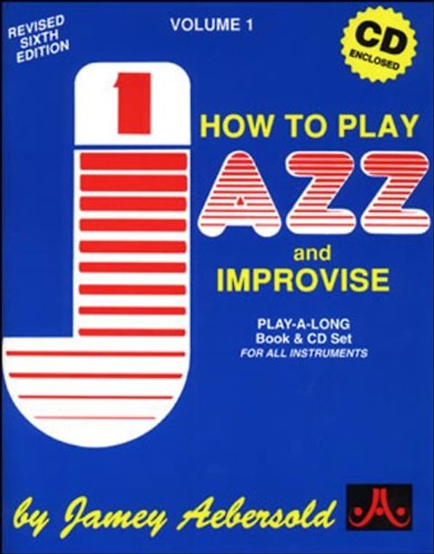 How to Play Jazz & Improvise: All Instruments (Play- a-Long)