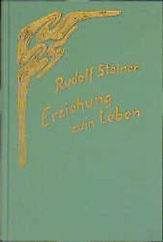 Erziehung zum Leben. Selbsterziehung und pädagogische Praxis