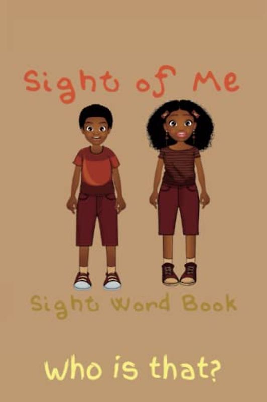 Sight of Me: Sight Word Book: Who is that?