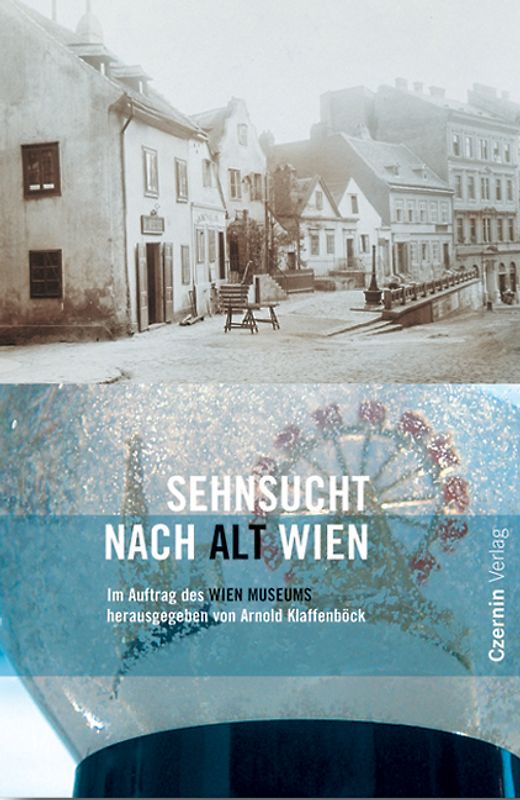 Sehnsucht nach Alt-Wien