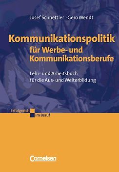 Kommunikationspolitik für Werbe- und Kommunikationsberufe
