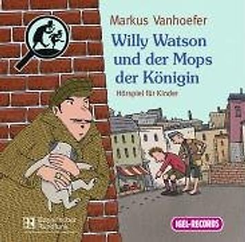 Willy Watson und der Mops der Königin