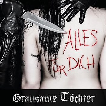 Grausame Töchter - Alles Für Dich