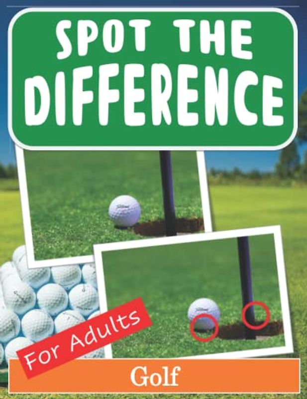 Spot the Difference Book for Adults - Golf: Hidden Picture Puzzles for Adults with Golf Pictures