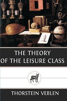 The Theory of the Leisure Class