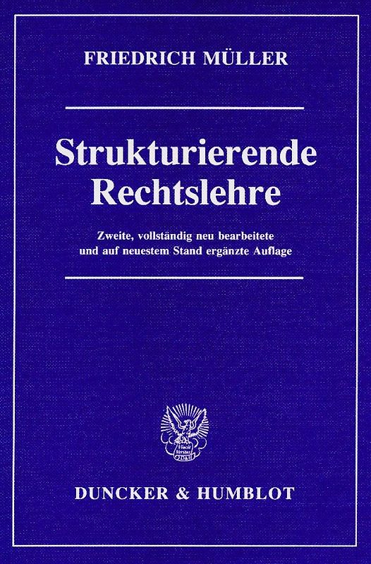 Strukturierende Rechtslehre.