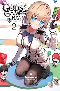 Gods' Games We Play, Vol. 2 (Light Novel)