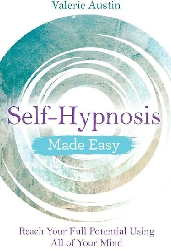 Self-Hypnosis Made Easy