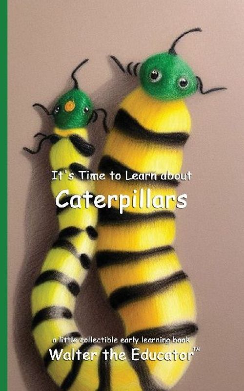 It's Time to Learn about Caterpillars