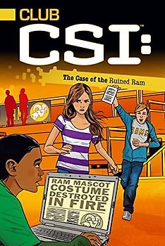 The Case of the Ruined Ram (Volume 4) (Club CSI, Band 4)