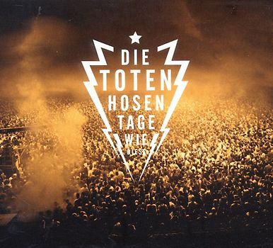 Die Toten Hosen - Tage wie diese