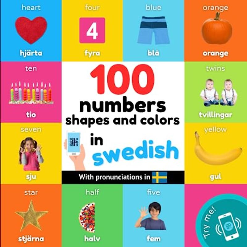 100 numbers, shapes and colors in swedish: Bilingual picture book for kids: english / swedish with pronunciations (Learn swedish)