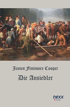 Die Ansiedler oder Die Quellen des Susquehannah