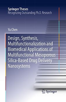 Design, Synthesis, Multifunctionalization and Biomedical Applications of Multifunctional Mesoporous Silica-Based Drug Delivery Nanosystems
