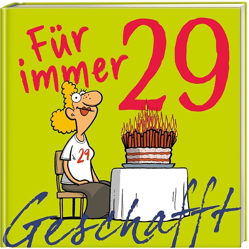 Geschafft: Für immer 29!
