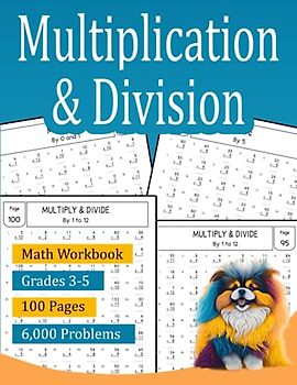 Multiplication and Division: Math Workbook for Grades 3-5