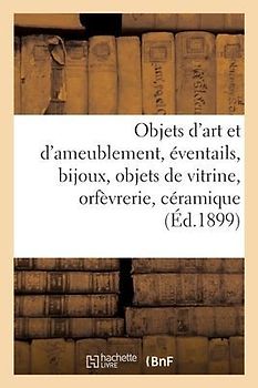 Objets d'Art Et d'Ameublement, Éventails, Bijoux, Objets de Vitrine, Orfèvrerie, Céramique