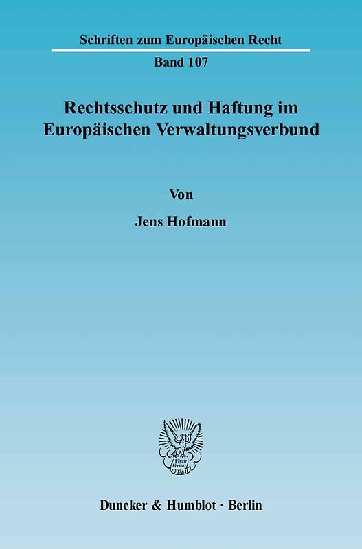 Rechtsschutz und Haftung im Europäischen Verwaltungsverbund.