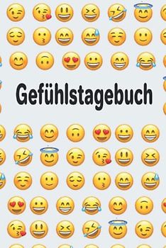 Gefühlstagebuch zum glücklicher werden für Erwachsene und Teenager