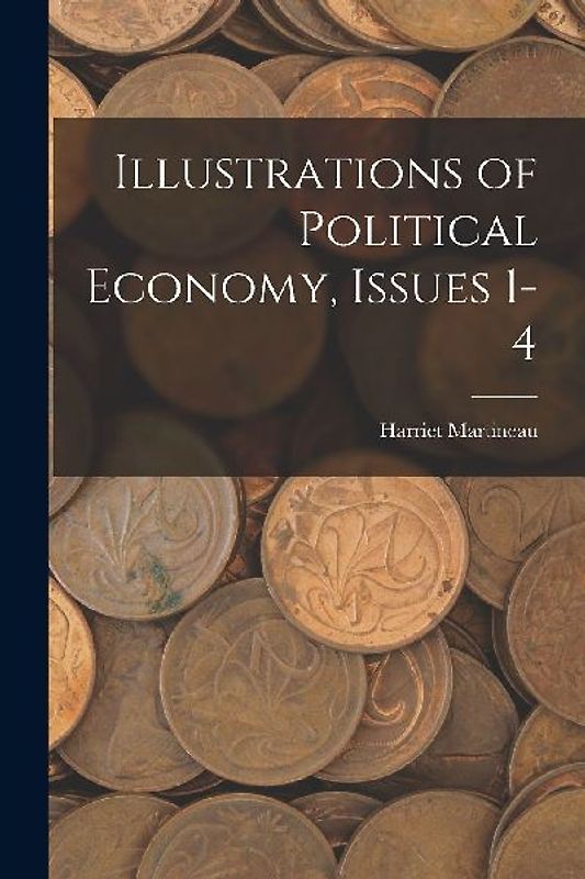 Illustrations of Political Economy, Issues 1-4