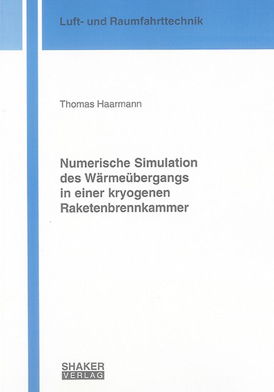 Numerische Simulation des Wärmeübergangs in einer kryogenen Raketenbrennkammer