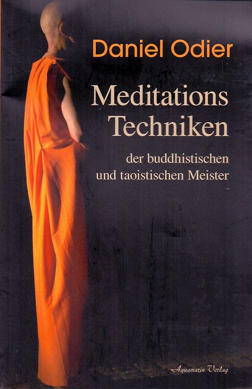Meditations-Techniken der buddhistischen und taoistischen Meister