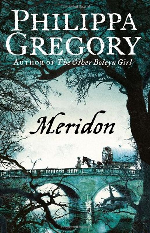 Meridon (Wideacre Trilogy 3) - Philippa Gregory